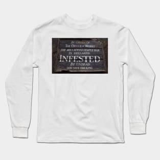 Infested Notice Long Sleeve T-Shirt